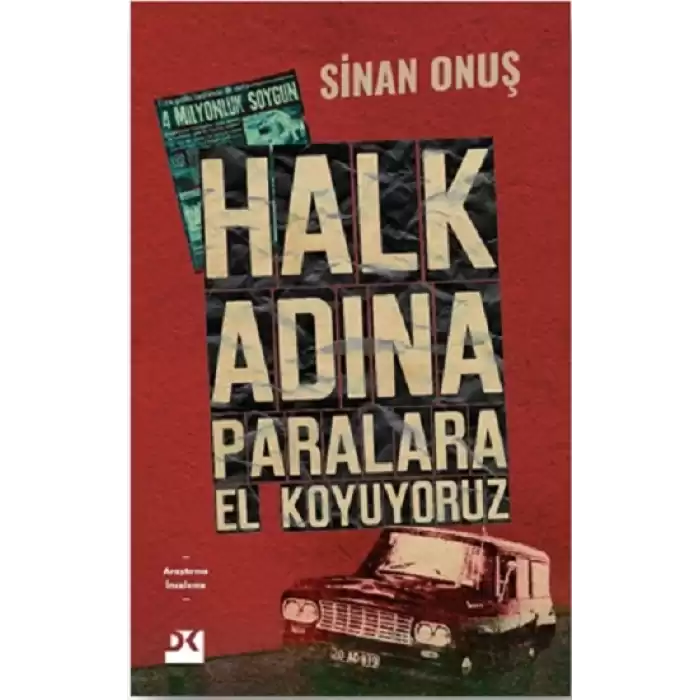 Halk Adına Paralara El Koyuyoruz