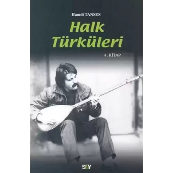 Halk Türküleri 4. Kitap Güfte ve Besteleriyle
