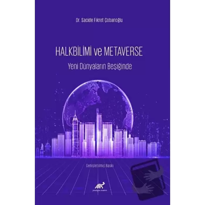 Halkbilim ve Metaverse Yeni Dünyaların Beşiğinde