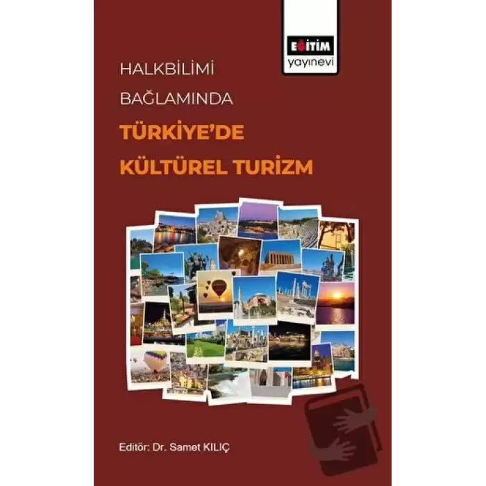 Halkbilimi Bağlamında Türkiye’de Kültürel Turizm