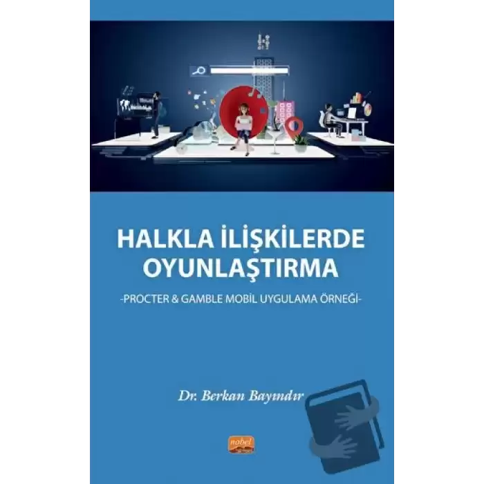 Halkla İlişkilerde Oyunlaştırma - Procter & Gamble Mobil Uygulama Örneği