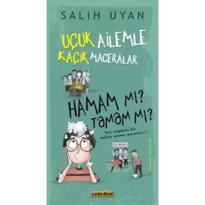 Hamam mı? Tamam mı? - Uçuk Ailemle Kaçık Maceralar