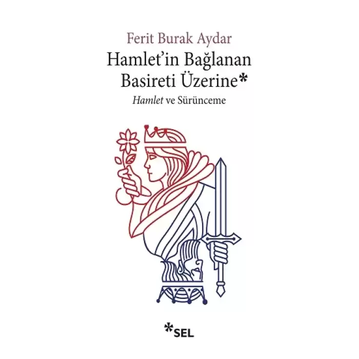 Hamletin Bağlanan Basireti Üzerine - Hamlet Ve Sürünceme