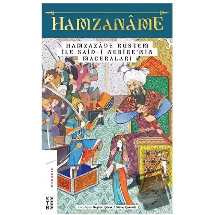 Hamzaname - Hamzazade Rüstem ile Said-i Nebire’nin Maceraları