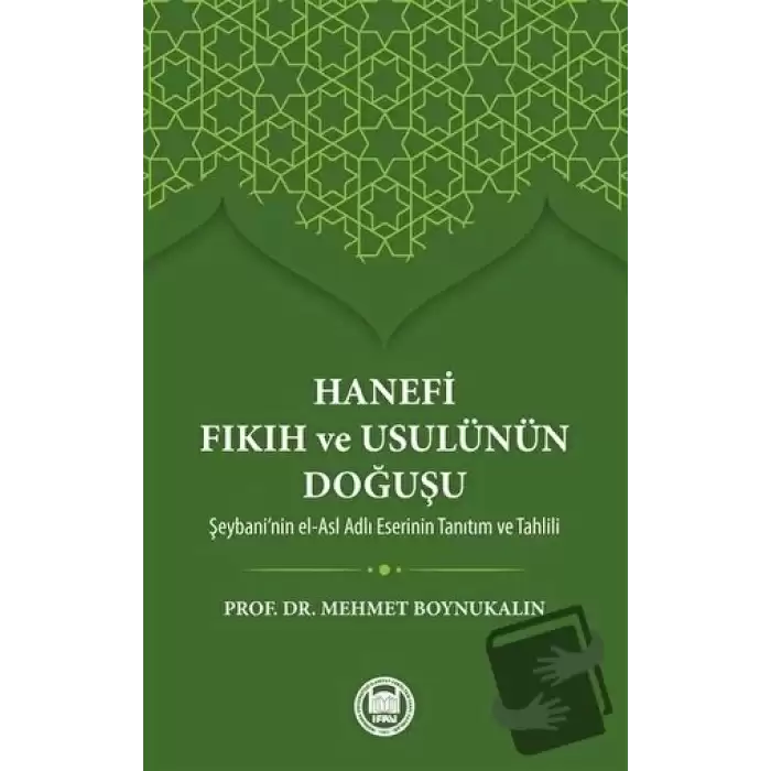 Hanefi Fıkıh ve Usulünün Doğuşu