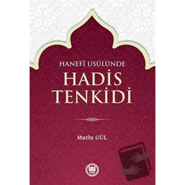 Hanefi Usulünde Hadis Tenkidi