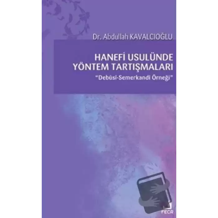 Hanefi Usulünde Yöntem Tartışmaları