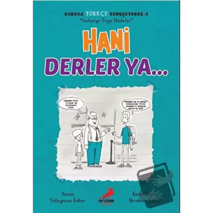 Hani Derler Ya... - Burada Türkçe Konuşuyoruz 5