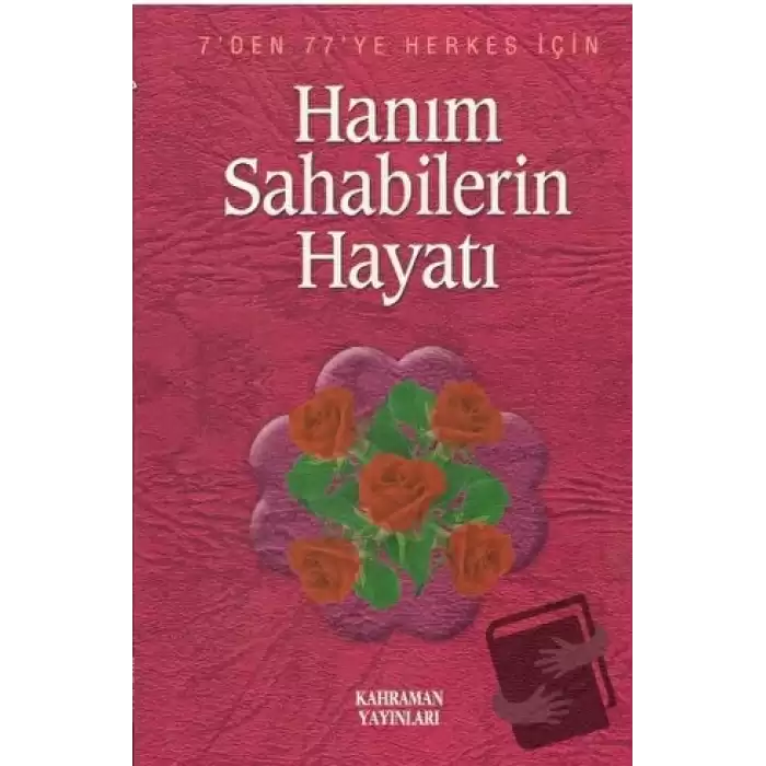 Hanım Sahabilerin Hayatı