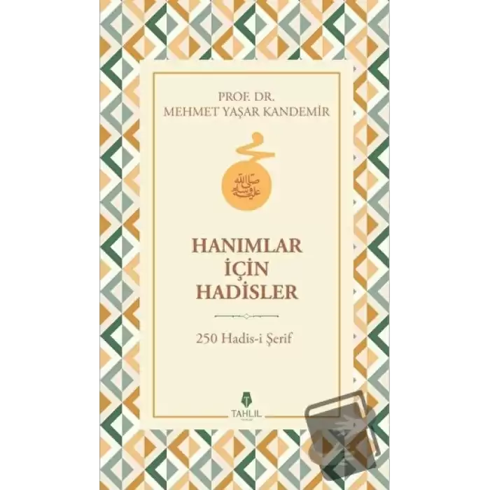 Hanımlar İçin Hadisler (Ciltli)