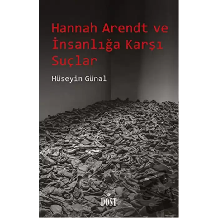 Hannah Arendt ve İnsanlığa Karşı Suçlar