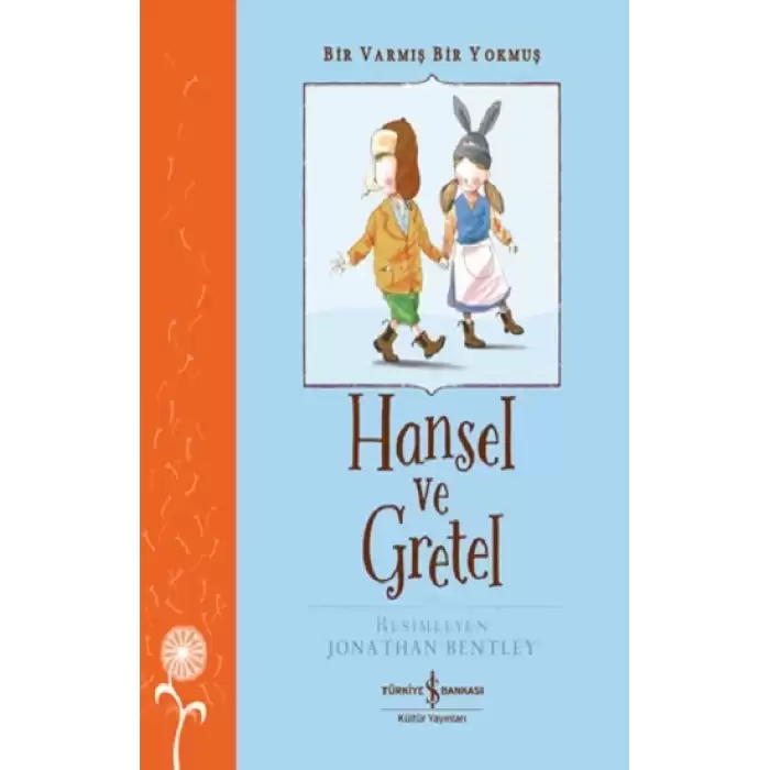 Hansel ve Gretel - Bir Varmış Bir Yokmuş