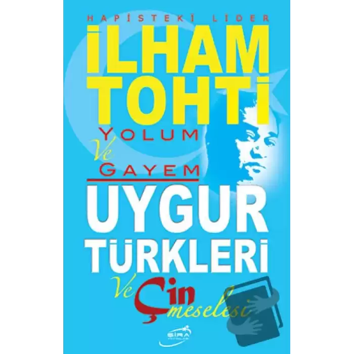 Hapisteki Lider İlham Tohti Yolum ve Gayem