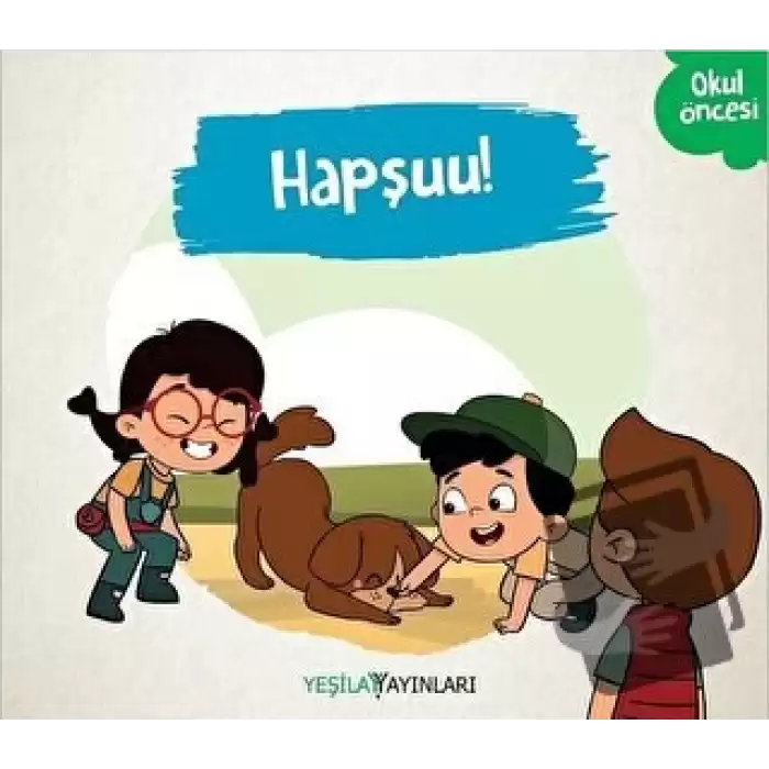 Hapşuu!