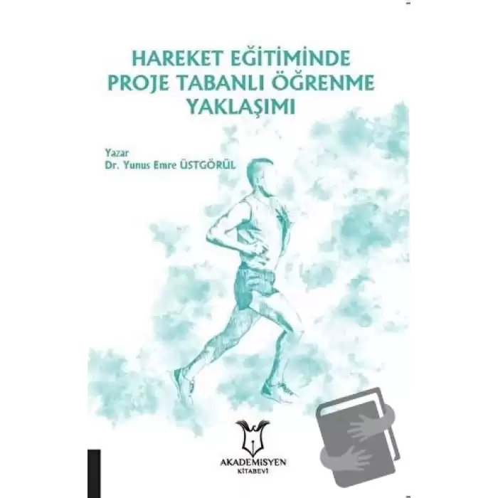 Hareket Eğitiminde Proje Tabanlı Öğrenme Yaklaşımı