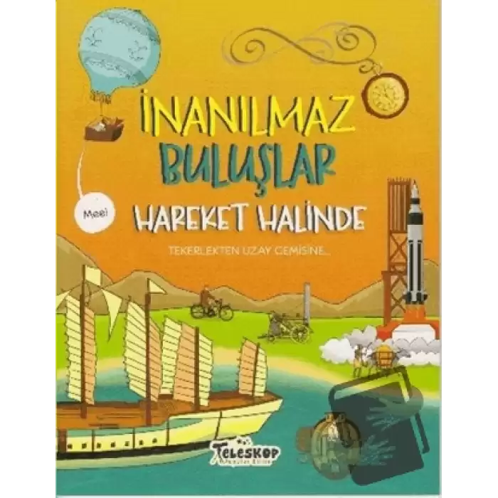 Hareket Halinde - İnanılmaz Buluşlar