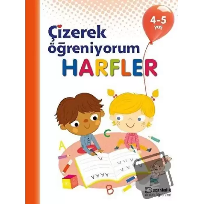 Harfler - Çizerek Öğreniyorum 4-5 Yaş