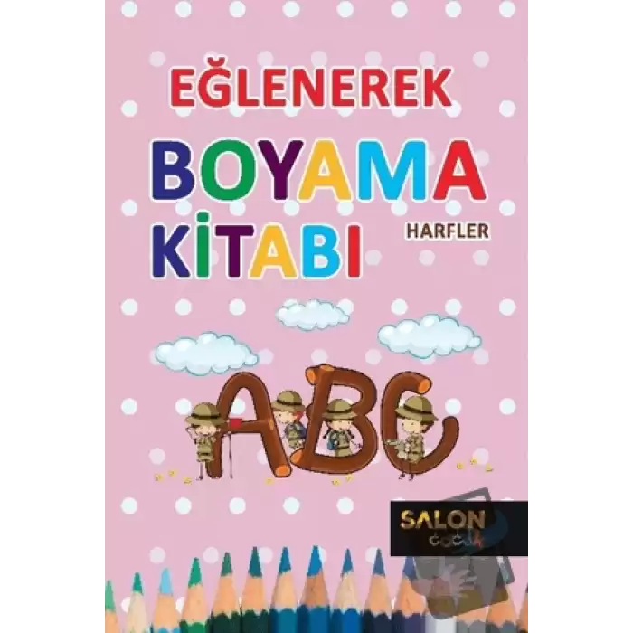 Harfler - Eğlenerek Boyama Kitabı