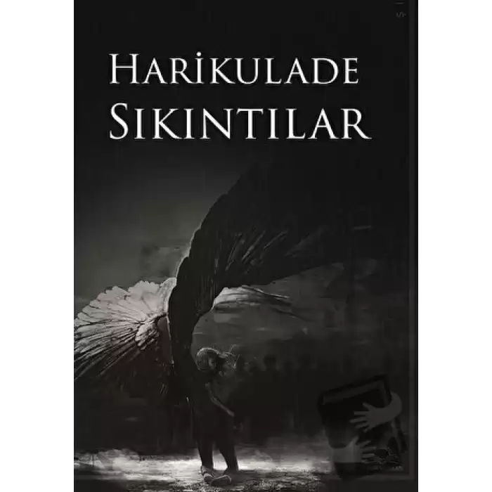 Harikulade Sıkıntılar