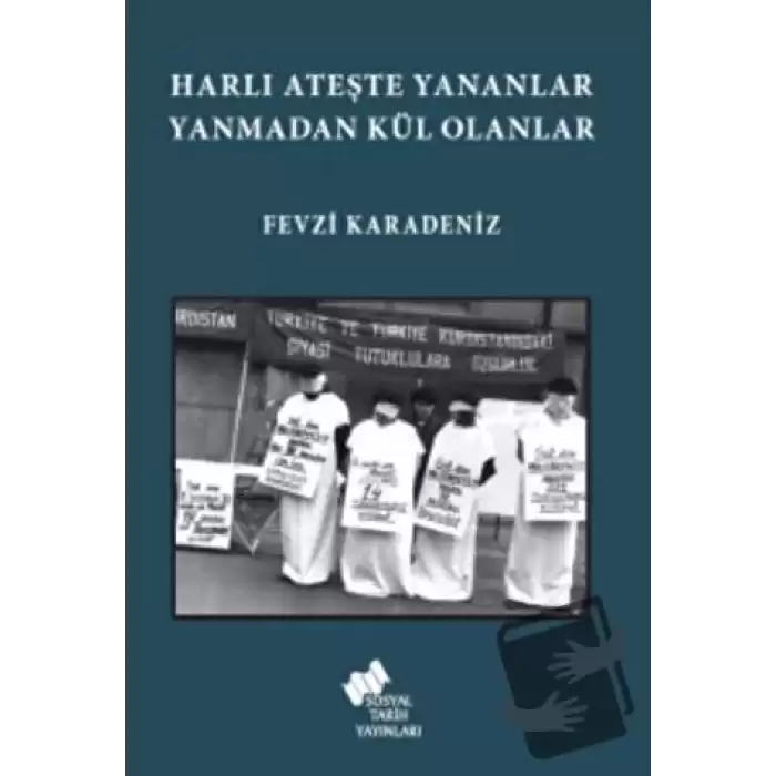 Harlı Ateşte Yananlar Yanmadan Kül Olanlar