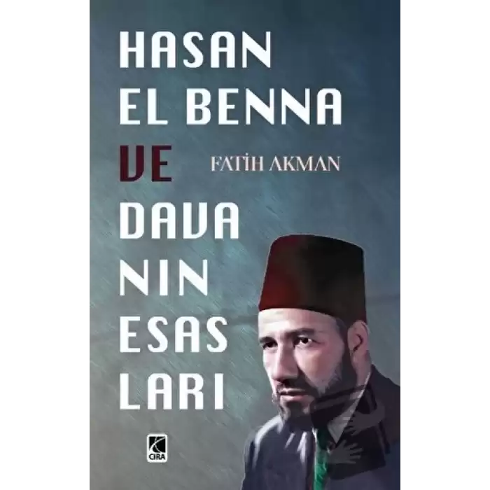 Hasan El Benna ve Davanın Esasları