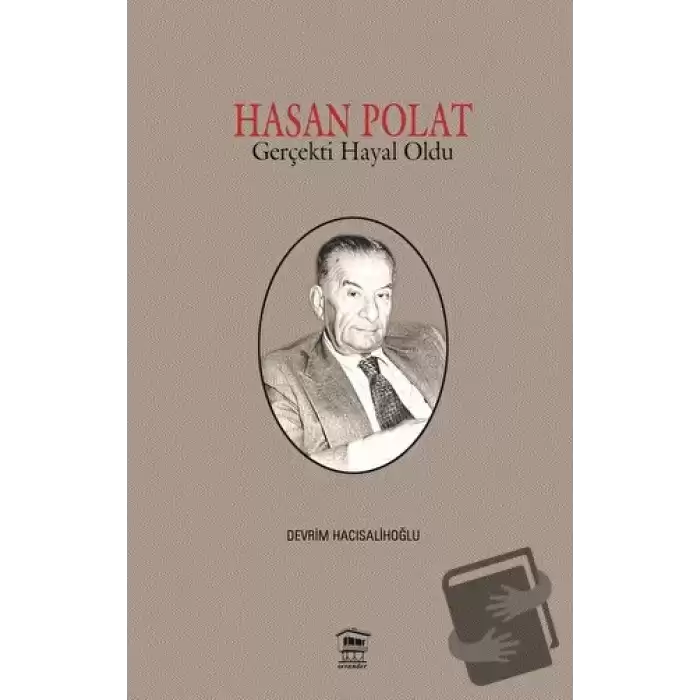 Hasan Polat Gerçekti Hayal Oldu