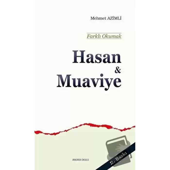 Hasan ve Muaviye - Farklı Okumak