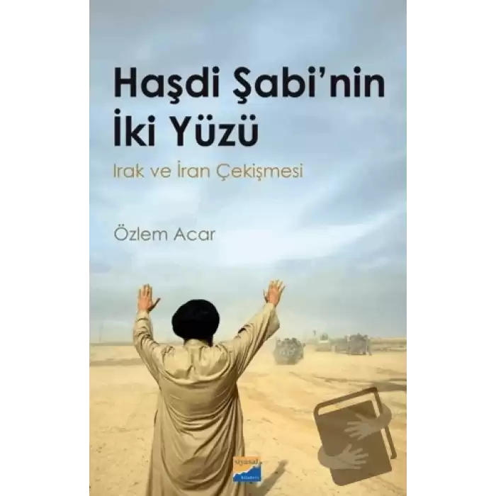 Haşdi Şabinin İki Yüzü - Irak ve İran Çekişmesi