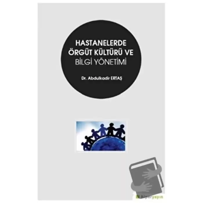 Hastanelerde Örgüt Kültürü ve Bilgi Yönetimi