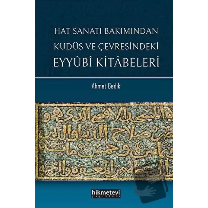 Hat Sanatı Bakımından Kudüs ve Çevresindeki Eyyubi Kitabeleri