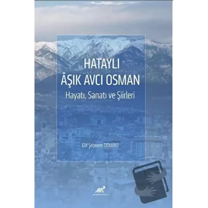 Hataylı Aşık Avcı Osman Hayatı, Sanatı ve Şiirleri