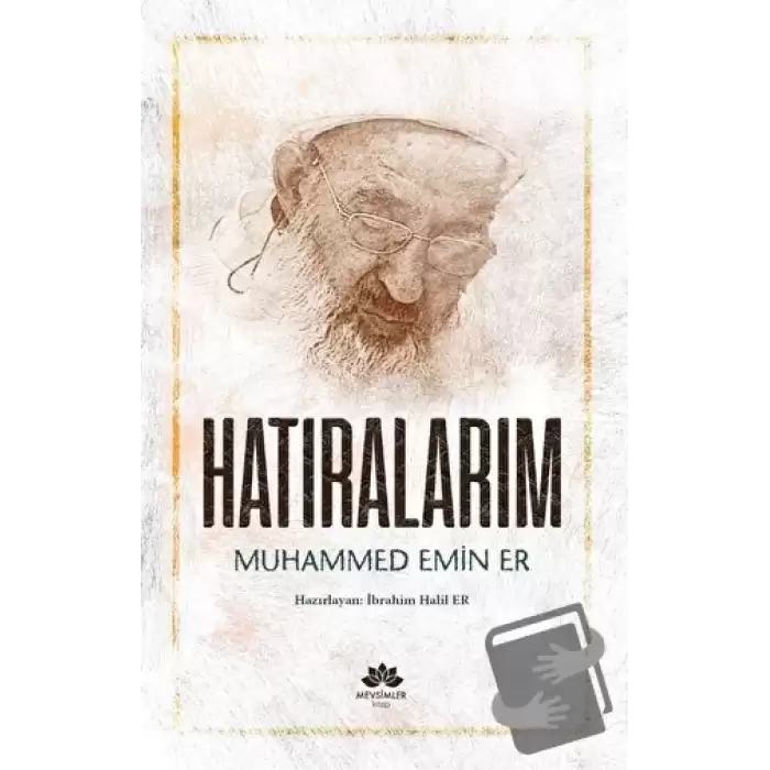 Hatıralarım- Muhammed Emin Er