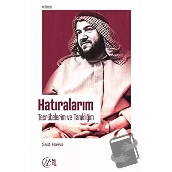 Hatıralarım - Tecrübelerim ve Tanıklığım