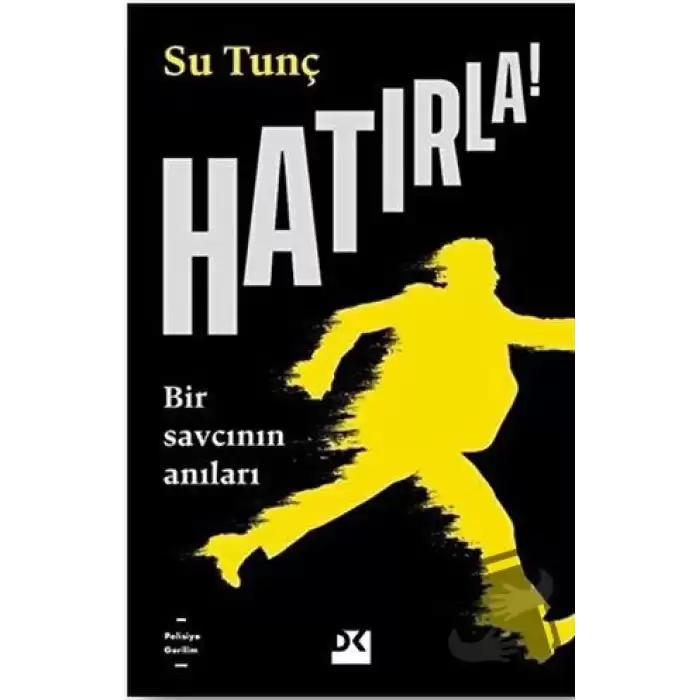 Hatırla! - Bir Savcının Anıları