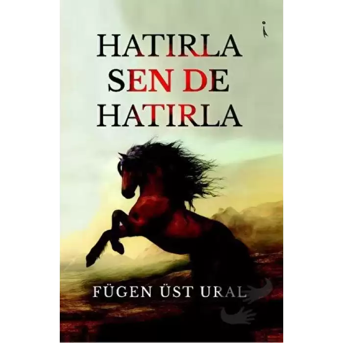 Hatırla, Sen De Hatırla