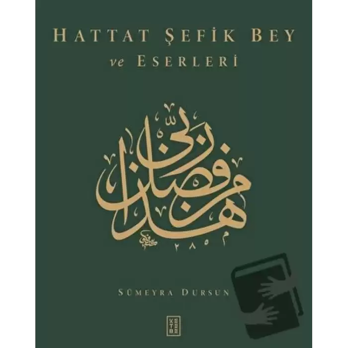 Hattat Şefik Bey ve Eserleri (Ciltli)