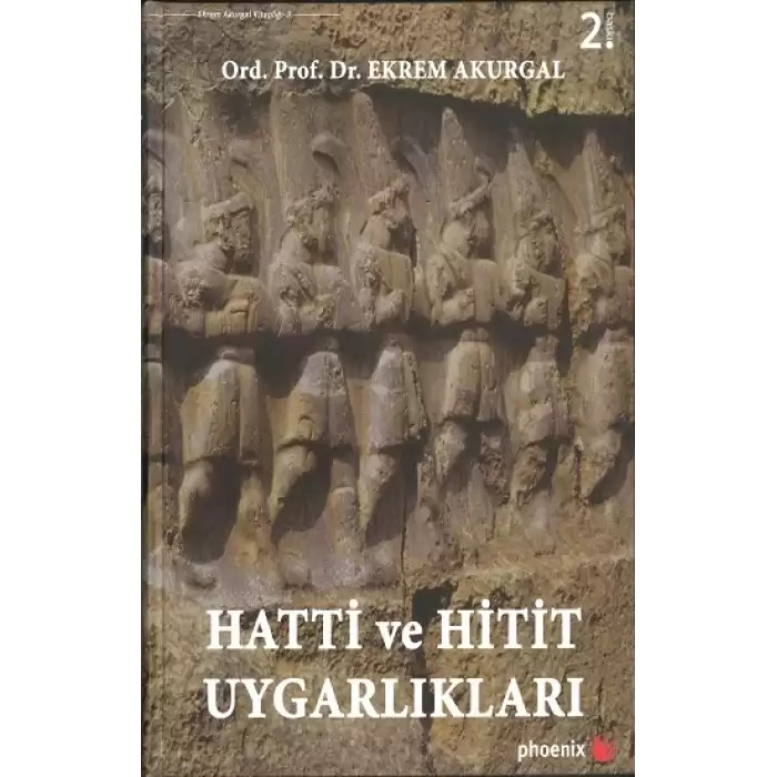 Hatti ve Hitit Uygarlıkları (Ciltli)