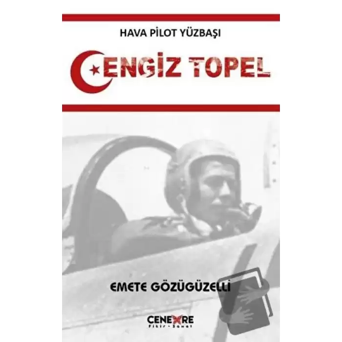 Hava Pilot Yüzbaşı Cengiz Topel