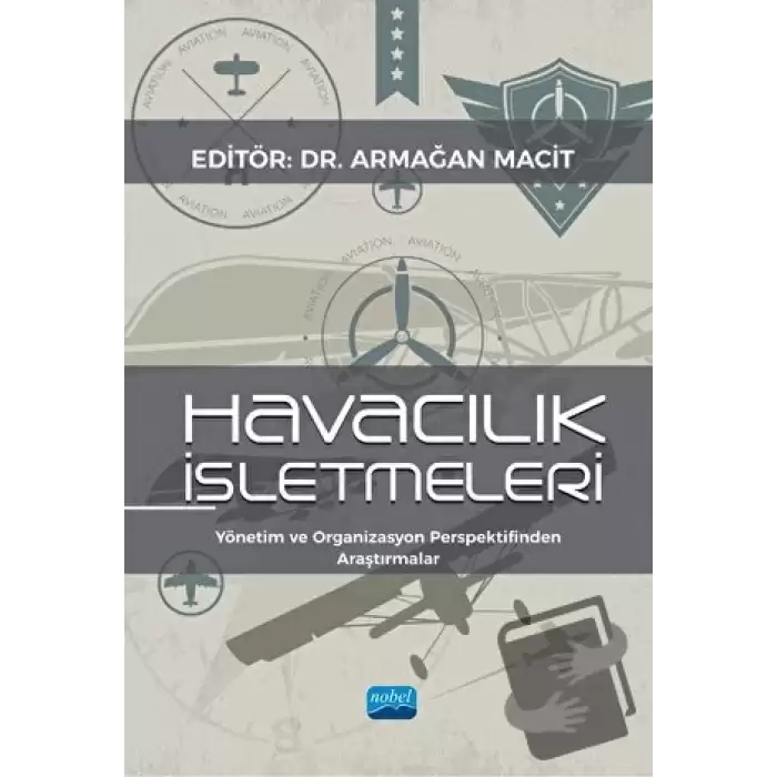 Havacılık İşletmeleri - Yönetim Ve Organizasyon Perspektifinden Araştırmalar