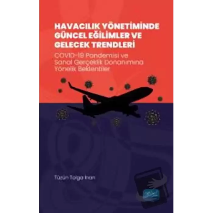 Havacılık Yönetiminde Güncel Eğilimler Ve Gelecek Trendleri - Covıd-19 Pandemisi Ve Sanal Gerçeklik Donanımına Yönelik Beklentiler