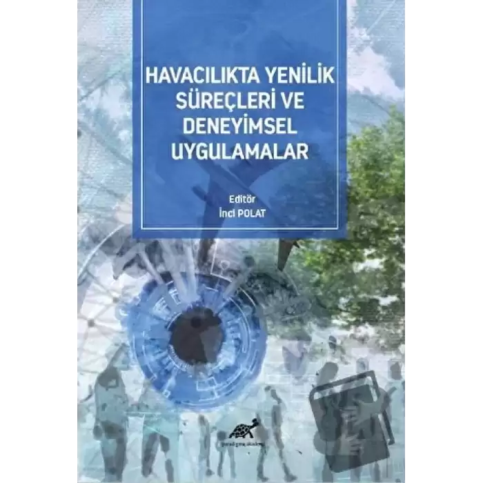 Havacılıkta Yenilik Süreçleri Ve Deneyimsel Uygulamalar