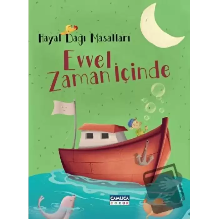 Hayal Dağı Masalları 3 – Evvel Zaman İçinde