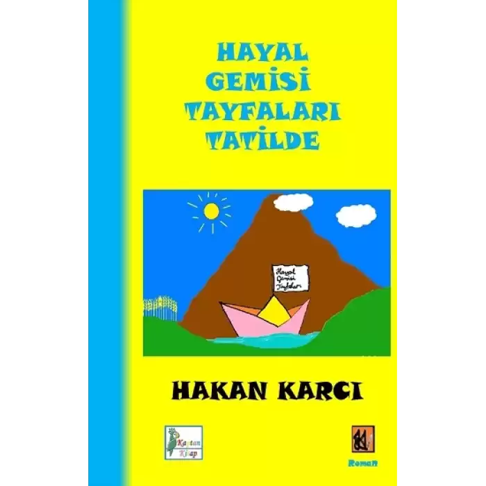 Hayal Gemisi Tayfaları Tatilde