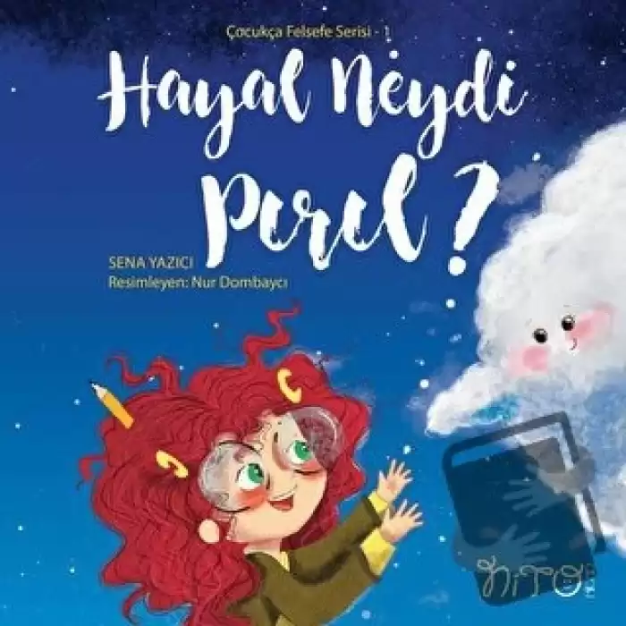 Hayal Neydi Pırıl? - Çocukça Felsefe Serisi 1