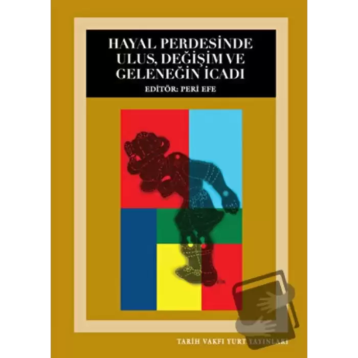 Hayal Perdesinde Ulus, Değişim ve Geleneğin İcadı