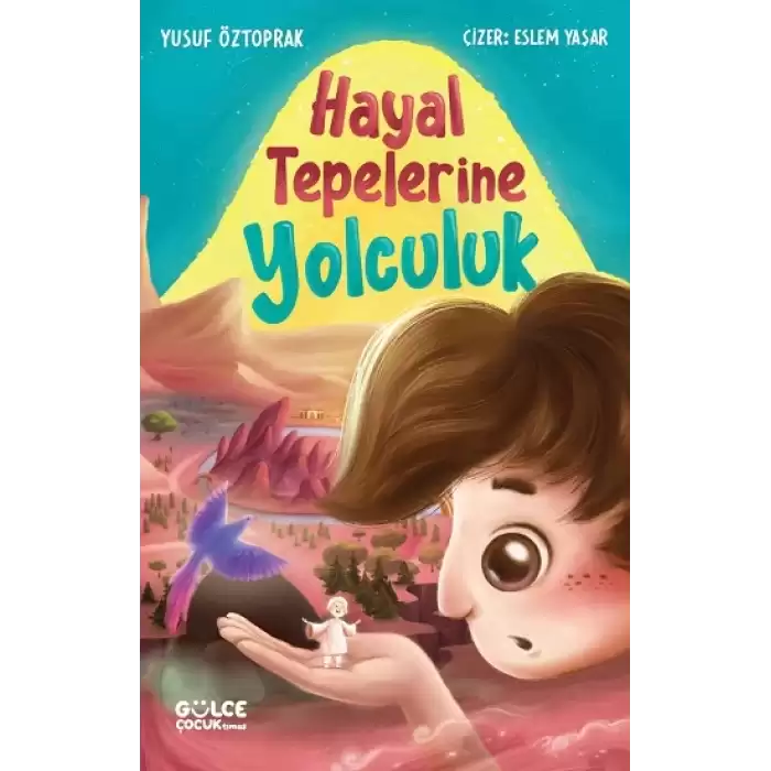 Hayal Tepelerine Yolculuk