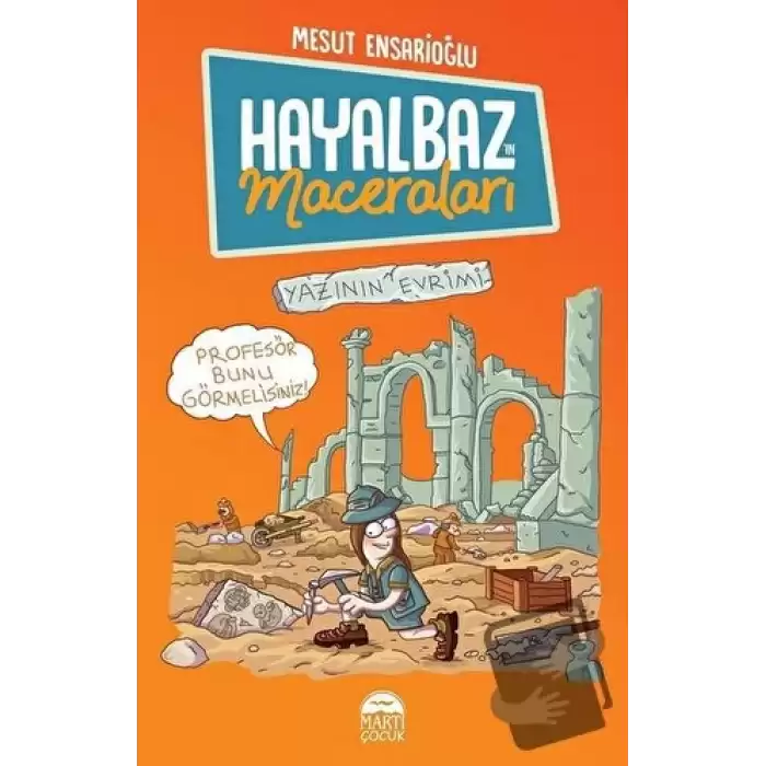 Hayalbaz’ın Maceraları 3 - Yazının Evrimi