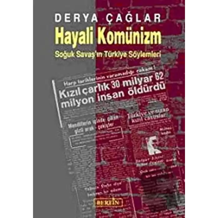 Hayali Komünizm Soğuk Savaş’ın Türkiye Söylemleri