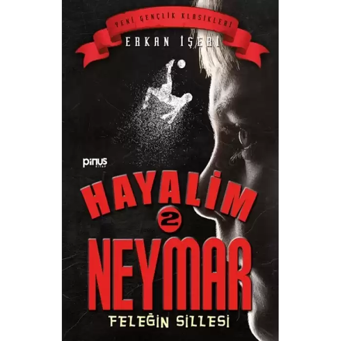 Hayalim Neymar 2 – Feleğin Sillesi