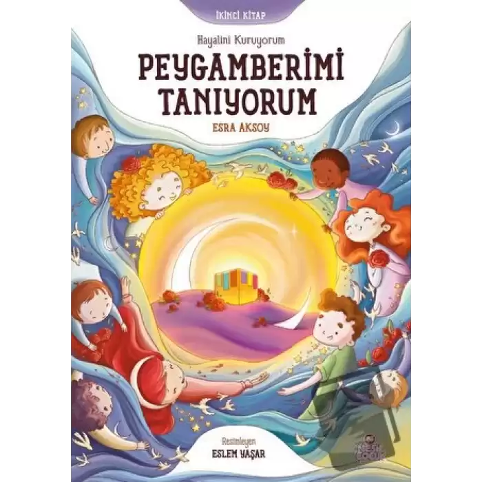 Hayalini Kuruyorum Peygamberimi Tanıyorum - İkinci Kitap